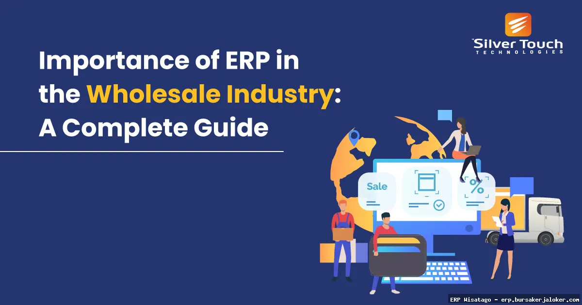 ERP For Wholesale Distribution: Complete Guide, Features and Details ERP For Wholesale Distribution: Complete Guide, Features and Details